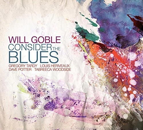 the album cover for Will Goble - Consider the Blues