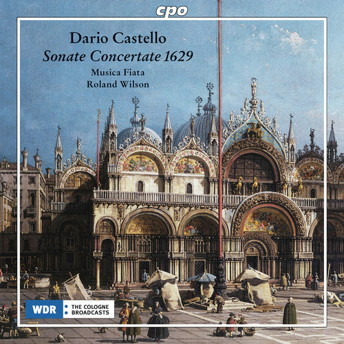 the album cover for Dario Castello / Wilson,Roland / Musica Fiata - Sonate Concertate 1629