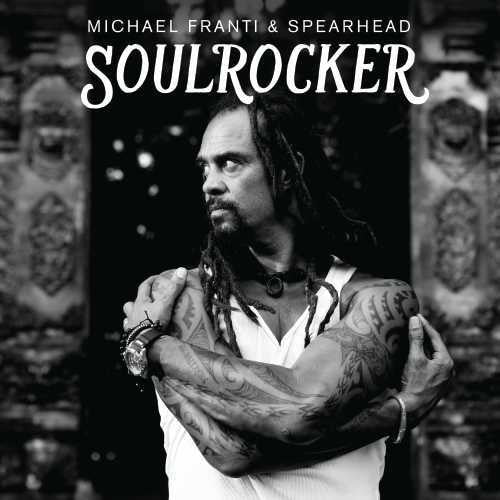 the album cover for Michael Franti & Spearhead - Soulrocker