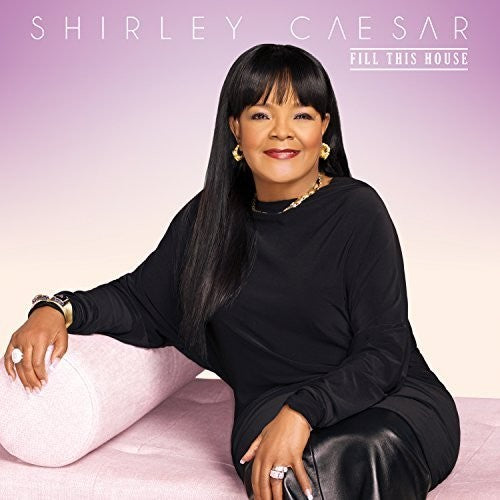 the album cover for Shirley Caesar - Fill This House