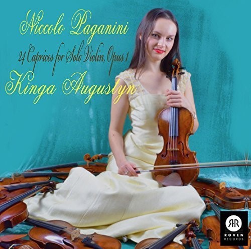 the album cover for Niccolo Paganinni / Augustyn,Kinga - Niccolo Paganinni: 24 Caprices For Solo Violin 1
