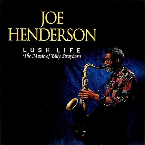 the album cover for Joe Henderson - Lush Life (Shm) (Jpn)