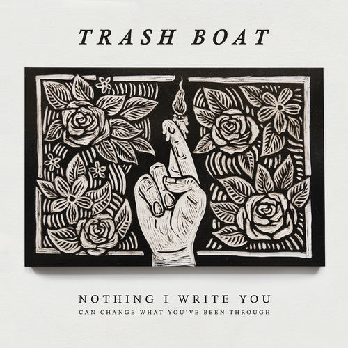 the album cover for Trash Boat - Nothing I Write Can Change What You've Been Through