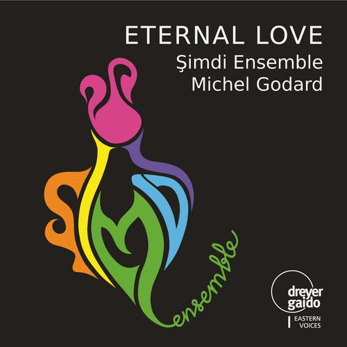 the album cover for Huseyin Arel Sadeddin / Simdi Ensemble - Eternal Love