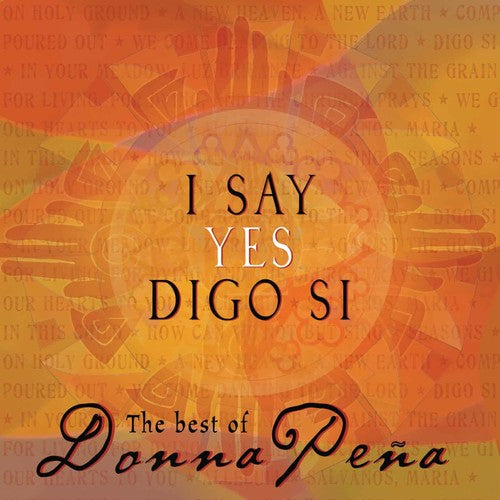 the album cover for Donna PeÃ±a - I Say Yes/Digo Si: The Best of Donna Pena