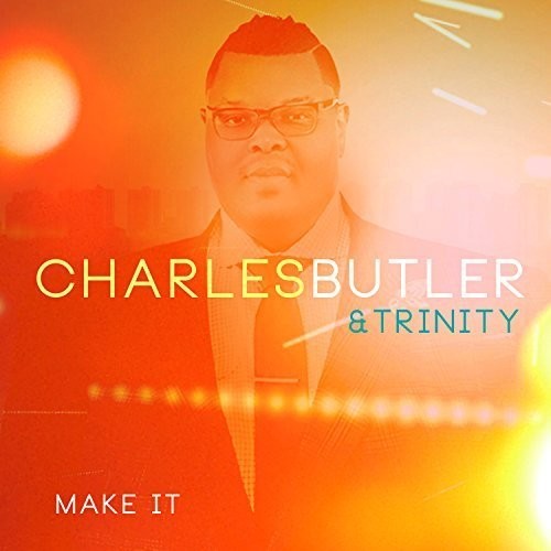 the album cover for Charles Butler & Trinity - Make It