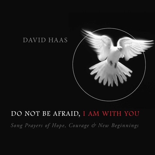 the album cover for David Haas - Do Not Be AfraidI Am with You