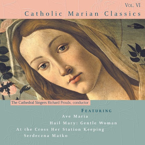 the album cover for Proulx, Richard - Catholic Classics 6