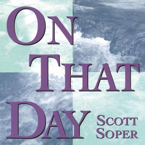 the album cover for Scott Soper - On That Day