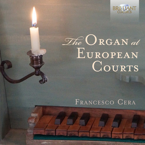 the album cover for Francesco Cera - Organ At European Courts