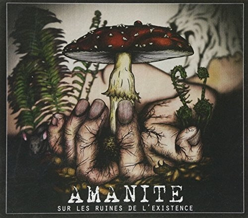 the album cover for Amanite - Sur Les Ruines De L'Existence