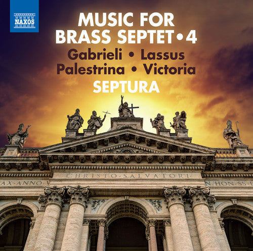 the album cover for Giovanni Gabrieli / Septura - Music For Brass Septet 4