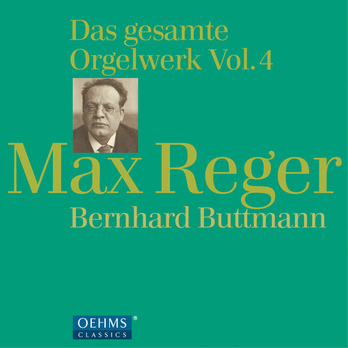 the album cover for Max Reger / Buttmann,Bernhard - Reger: Complete Organ Works 4