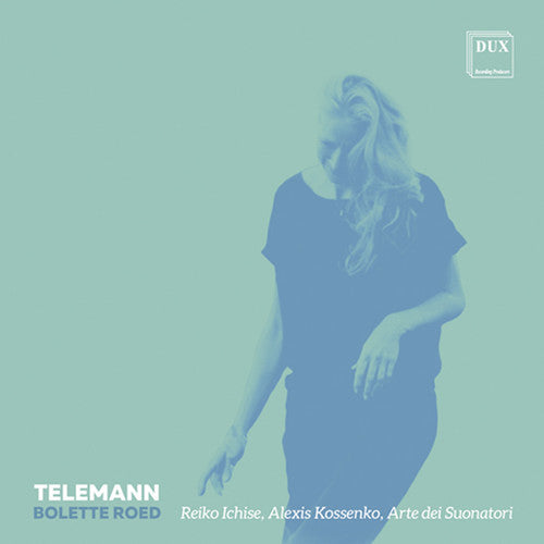 the album cover for G Telemann P / Roed,Bolette / Kossenko,Alexis - Telemann: Bolette Roed