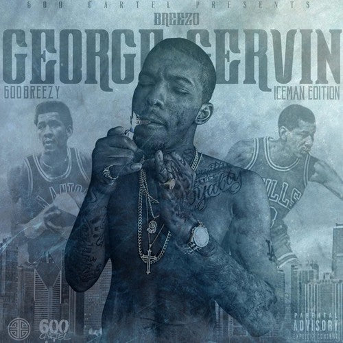 the album cover for 600breezy - Breezo George Gervin (Iceman Edition) [Digipak]