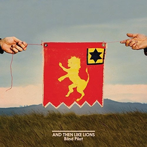 the album cover for Blind Pilot - And Then Like Lions