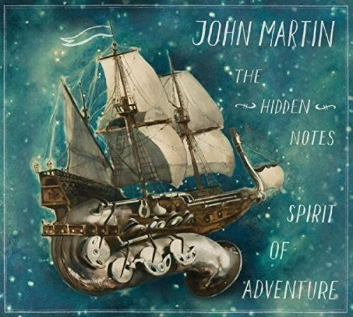 the album cover for John Martin - Hidden Notes Spirit Of Adventure