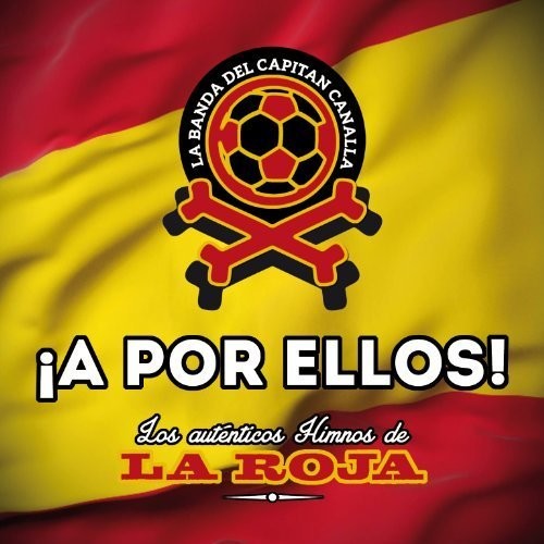 the album cover for La Banda del Capitán Canalla - A Por Ellos
