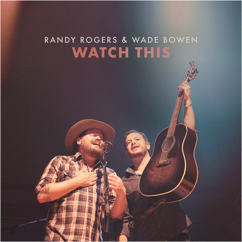 Randy Rogers / Bowen,Wade - Watch This [CD]