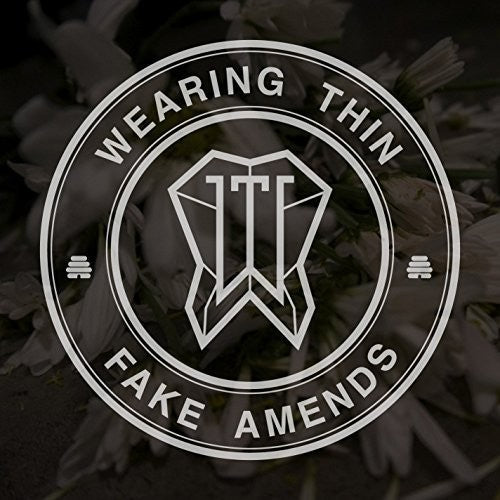 the album cover for Wearing Thin - Fake Amends