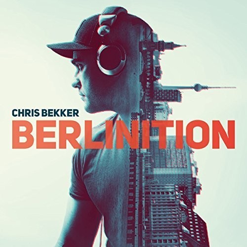 the album cover for Chris Bekker - Berlinition (W/Dvd) (Uk)