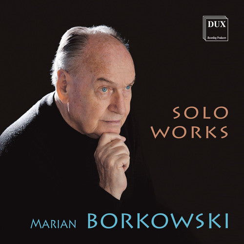 the album cover for Borkowski / Borkowski / Chorosinski - Solo Works
