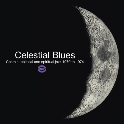 the album cover for Celestial Blues Cosmic Political & Spiritual Jazz - Celestial Blues: Cosmic Political & Spiritual Jazz