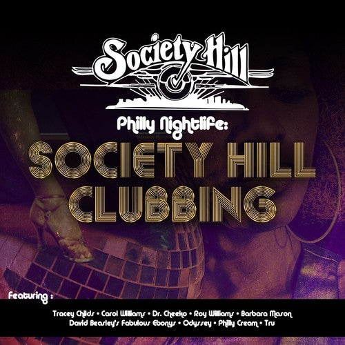 the album cover for Philly Nightlife Society Hill Clubbing / Var - Philly Nightlife: Society Hill Clubbing