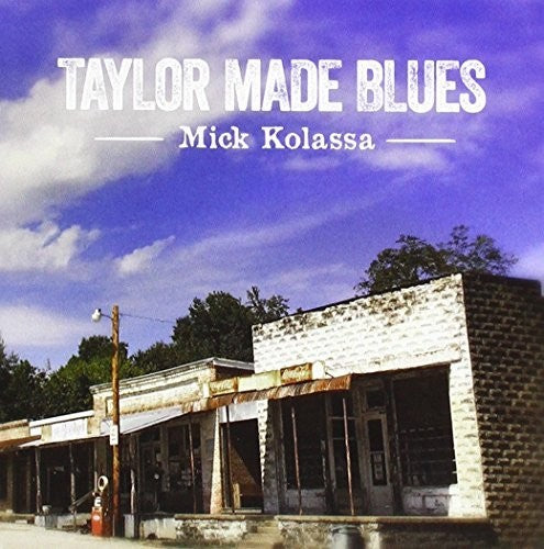 the album cover for Mick Kolassa - Taylor Made Blues