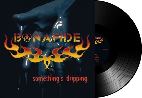 the album cover for Bonafide - Somethings Dripping [180 Gram]