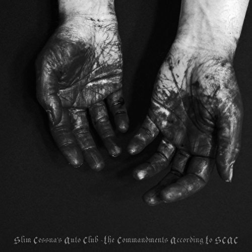 the album cover for Slim Cessna's Auto Club - The Commandments According To Scac