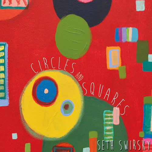 the album cover for Seth Swirsky - Circles & Squares