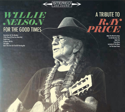 the album cover for Willie Nelson - For The Good Times: A Tribute To Ray Price