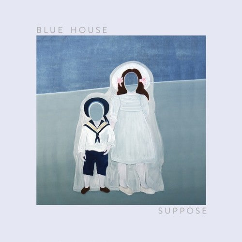 the album cover for Blue House - Suppose