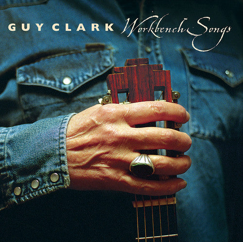 the album cover for Guy Clark - Workbench Songs [Vinyl]