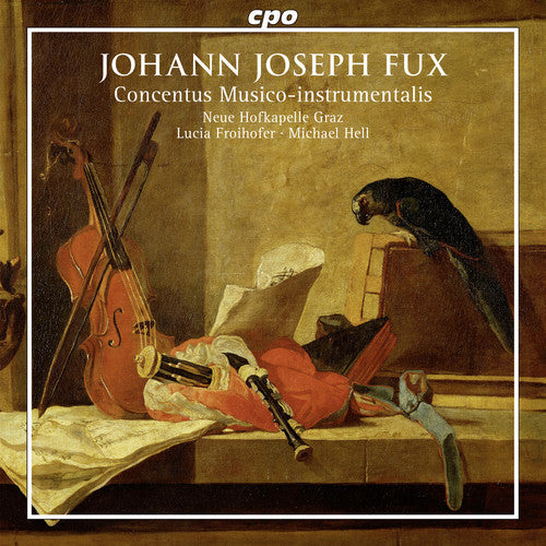the album cover for Fux / Graz / Froihofer / Hell - Johann Joseph Fux: Concentus Musico-instrumentals