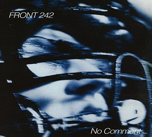 the album cover for Front 242 - No Comment / Politics Of Pressure [Remastered]