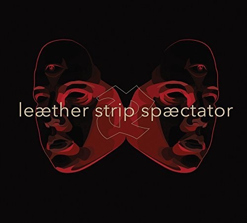 the album cover for Leather Strip - Spaectator