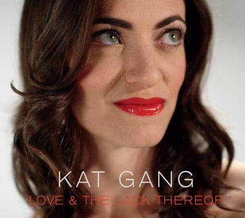 the album cover for Kat Gang - Love & The Lack Thereof