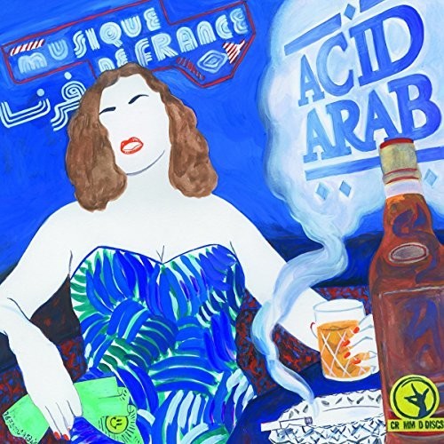 the album cover for Acid Arab - Musique De France