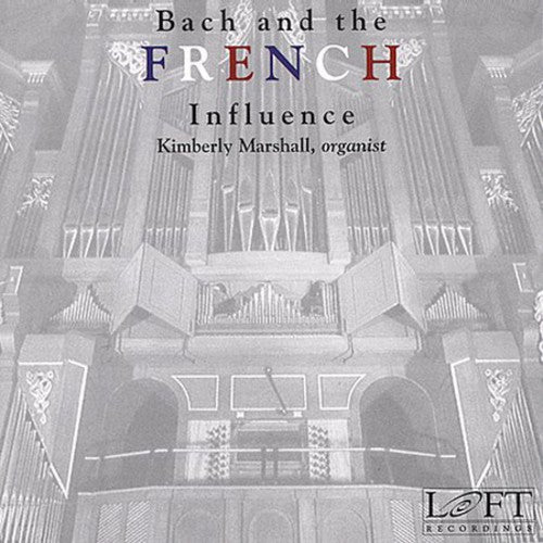 the album cover for KIMBERLY MARSHALL - Bach & the French Influence