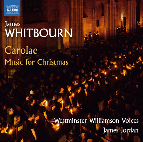 the album cover for Whitbourn / Westminster Choir College - Missa Carolae and Christmas Carols