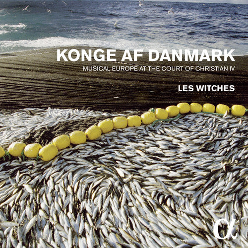 the album cover for Les Witches - Konge Af Danmark: Musical Europe At The Court Of