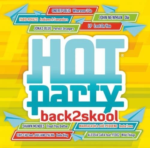 the album cover for Hot Party Back2skool 2016 / Various Ita - Hot Party Back2Skool 2016 / Various