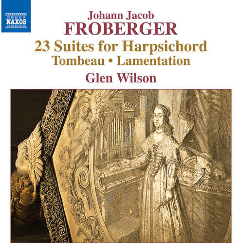 the album cover for Froberger / G Wilson - Johann Jacob Froberger: 23 Suites for Harpsichord