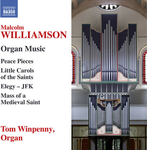the album cover for Williamson / Winpenny - Malcolm Williamson: Organ Music