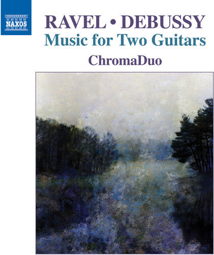 the album cover for Debussy / Ravel / Chromaduo - Ravel & Debussy: Music for Two Guitars