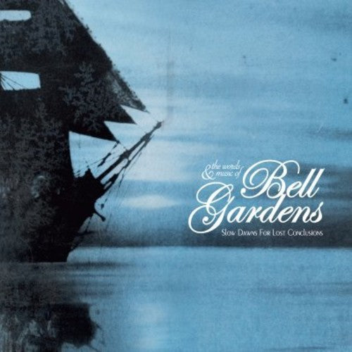 the album cover for Bell Gardens - Slow Dawns For Lost Conclusions