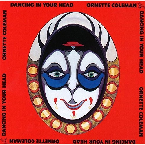 the album cover for Ornette Coleman - Dancing In Your Head