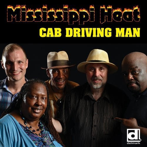 the album cover for Mississippi Heat - Cab Driving Man